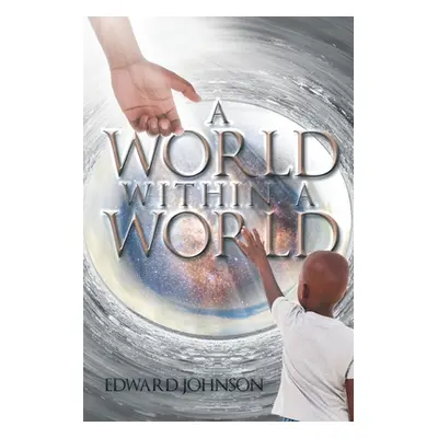 "A World Within A World" - "" ("Johnson Edward")(Paperback)