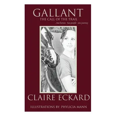 "Gallant: The Call of The Trail" - "" ("Eckard Claire")(Paperback)