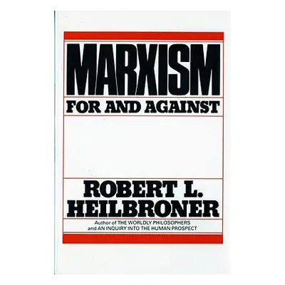 "Marxism (Revised): For and Against" - "" ("Heilbroner Robert L.")(Paperback)