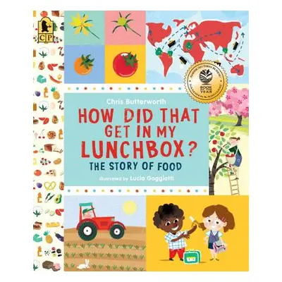 "How Did That Get in My Lunchbox?: The Story of Food" - "" ("Butterworth Chris")(Paperback)