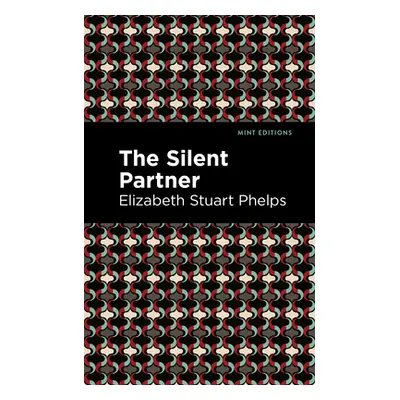 "The Silent Partner" - "" ("Phelps Elizabeth Stuary")(Paperback)