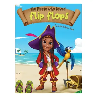 "The Pirate Who Loved Flip Flops" - "" ("Fikes Dana Macc")(Pevná vazba)