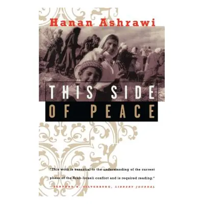 "This Side of Peace: A Personal Account" - "" ("Ashrawi Hanan")(Paperback)