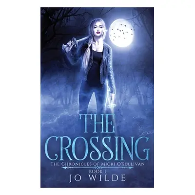 "The Crossing" - "" ("Wilde Jo")(Pevná vazba)