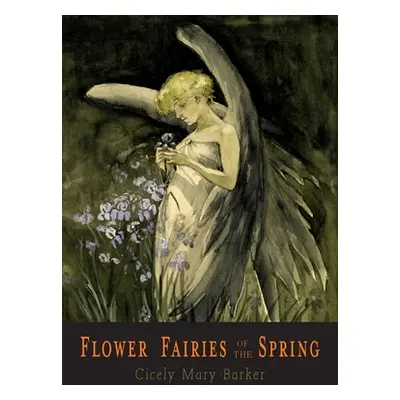 "Flower Fairies of the Spring: 24 Full Color Illustrations" - "" ("Barker Cicely Mary")(Paperbac