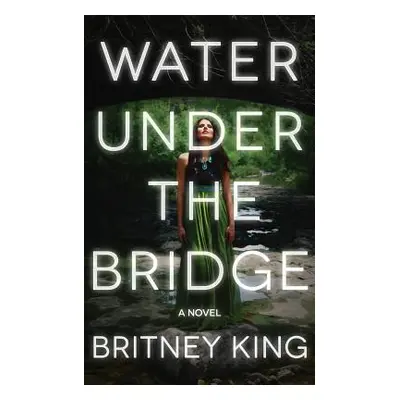 "Water Under The Bridge" - "" ("King Britney")(Paperback)