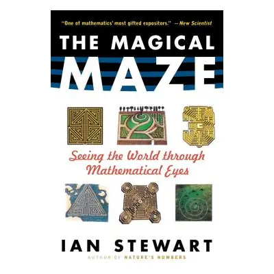 "The Magical Maze: Seeing the World Through Mathematical Eyes" - "" ("Stewart Ian")(Paperback)