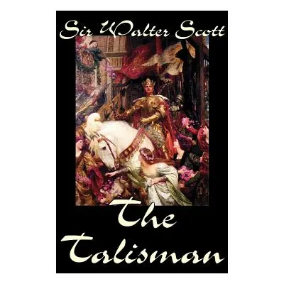 "The Talisman by Sir Walter Scott, Fiction, Literary" - "" ("Scott Walter")(Paperback)