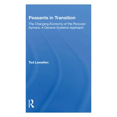 "Peasants in Transition/H" - "" ("Lewellen Ted")(Paperback)