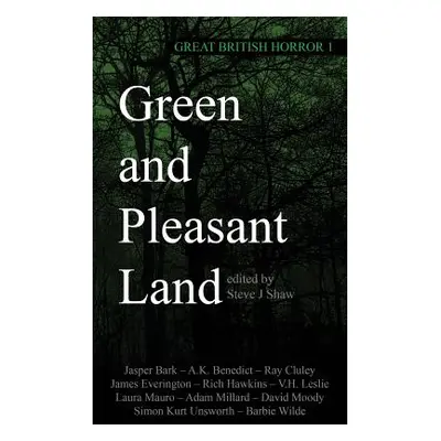 "Great British Horror 1: Green and Pleasant Land" - "" ("Shaw Steve J.")(Paperback)