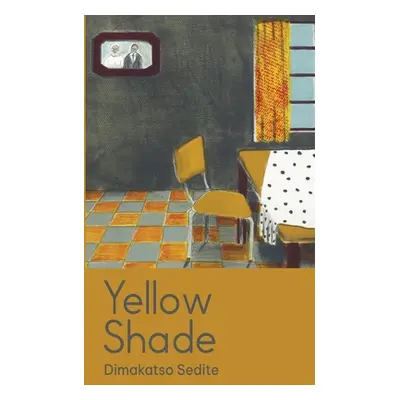 "Yellow Shade" - "" ("Sedite Dimakatso")(Paperback)