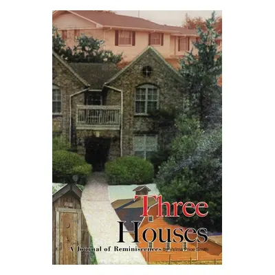 "Three Houses/Hou3zez: A Journal of Reminiscences" - "" ("Smith Velma Price")(Paperback)