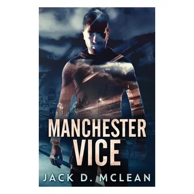 "Manchester Vice" - "" ("McLean Jack D.")(Paperback)