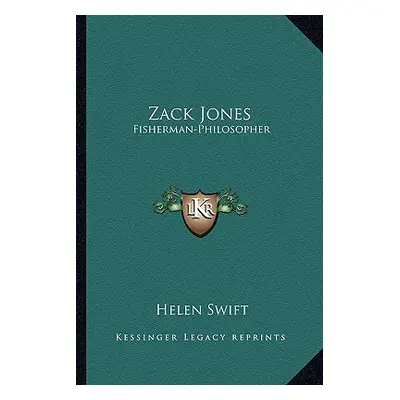 "Zack Jones: Fisherman-Philosopher" - "" ("Swift Helen")(Paperback)