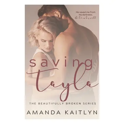 "Saving Tayla" - "" ("Kaitlyn Amanda")(Paperback)