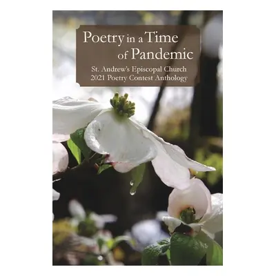 "Poetry in a Time of Pandemic" - "" ("Church St Andrew's Episcopal")(Paperback)