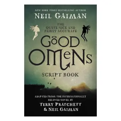 "The Quite Nice and Fairly Accurate Good Omens Script Book" - "" ("Gaiman Neil")(Paperback)