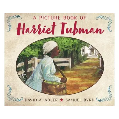 "A Picture Book of Harriet Tubman" - "" ("Adler David A.")(Paperback)