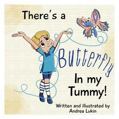 "There's a Butterfly in my Tummy" - "" ("Lukin Andrea")(Paperback)