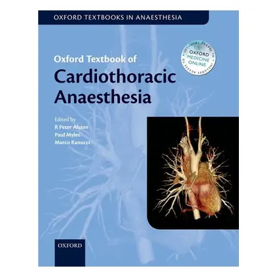 "Oxford Textbook of Cardiothoracic Anaesthesia" - "" ("Alston R. Peter")(Pevná vazba)