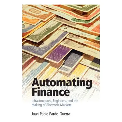 "Automating Finance" - "" ("Pardo-Guerra Juan Pablo")(Pevná vazba)