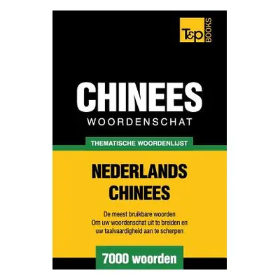 "Thematische woordenschat Nederlands-Chinees - 7000 woorden" - "" ("Taranov Andrey")(Paperback)