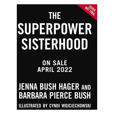 "The Superpower Sisterhood" - "" ("Bush Hager Jenna")(Pevná vazba)