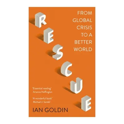 "Rescue: From Global Crisis to a Better World" - "" ("Goldin Ian")(Paperback)