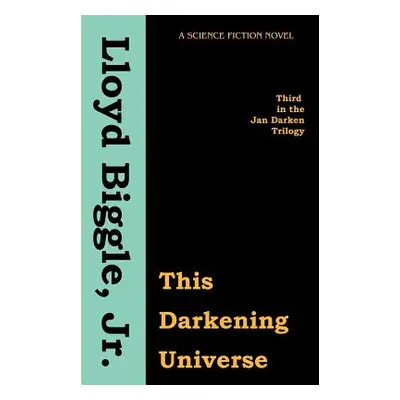 "This Darkening Universe" - "" ("Biggle Lloyd Jr.")(Paperback)