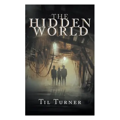 "The Hidden World" - "" ("Turner Til")(Paperback)