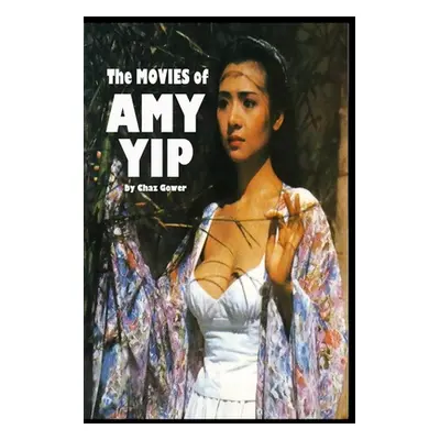 "The Movies of Amy Yip" - "" ("Gower Chaz")(Paperback)