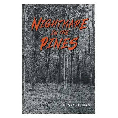 "Nightmare in the Pines" - "" ("Keenan Tonya")(Paperback)