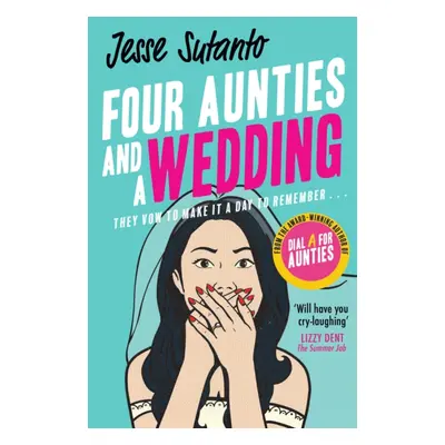 "Four Aunties and a Wedding" - "" ("Sutanto Jesse")(Paperback / softback)