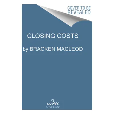 "Closing Costs: A Novel of Suspense" - "" ("MacLeod Bracken")(Paperback)