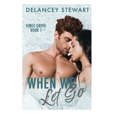 "When We Let Go" - "" ("Stewart Delancey")(Paperback)