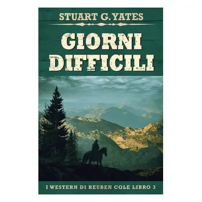 "Giorni Difficili" - "" ("Yates Stuart G.")(Paperback)