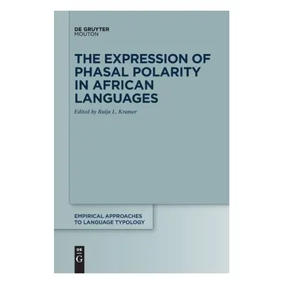 "The Expression of Phasal Polarity in African Languages" - "" ("No Contributor")(Paperback)