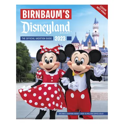 "Birnbaum's 2023 Disneyland" - "" ("Birnbaum Guides")(Paperback)