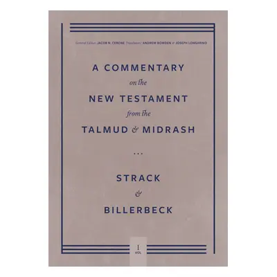 "Commentary on the New Testament from the Talmud and Midrash: Volume 1, Matthew" - "" ("Strack H