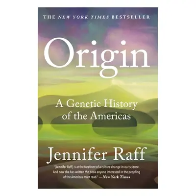 "Origin: A Genetic History of the Americas" - "" ("Raff Jennifer")(Paperback)