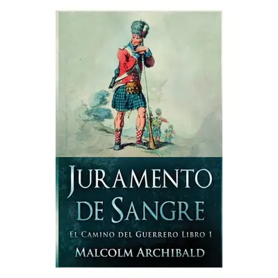 "Juramento de Sangre" - "" ("Archibald Malcolm")(Paperback)