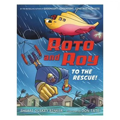 "Roto and Roy: To the Rescue!" - "" ("Duskey Rinker Sherri")(Pevná vazba)