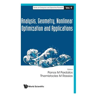 "Analysis, Geometry, Nonlinear Optimization and Applications" - "" ("Panos M Pardalos")(Pevná va