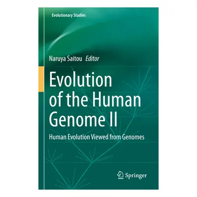 "Evolution of the Human Genome II: Human Evolution Viewed from Genomes" - "" ("Saitou Naruya")(P