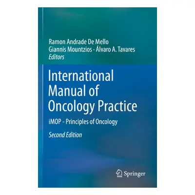 "International Manual of Oncology Practice: Imop - Principles of Oncology" - "" ("De Mello Ramon