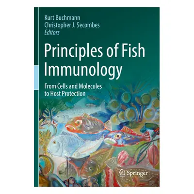 "Principles of Fish Immunology: From Cells and Molecules to Host Protection" - "" ("Buchmann Kur