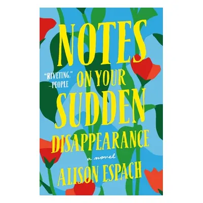 "Notes on Your Sudden Disappearance" - "" ("Espach Alison")(Paperback)