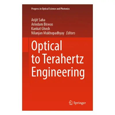 "Optical to Terahertz Engineering" - "" ("Saha Arijit")(Pevná vazba)