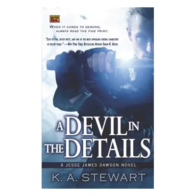 "A Devil in the Details: A Jesse James Dawson Novel" - "" ("Stewart K. A.")(Mass Market Paperbou