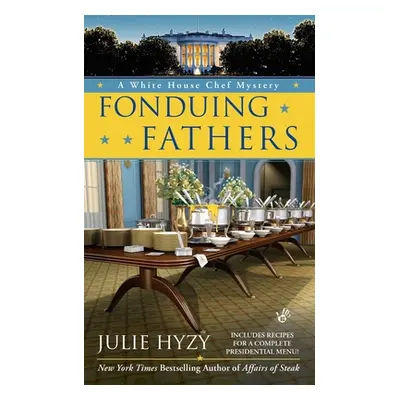 "Fonduing Fathers" - "" ("Hyzy Julie")(Mass Market Paperbound)